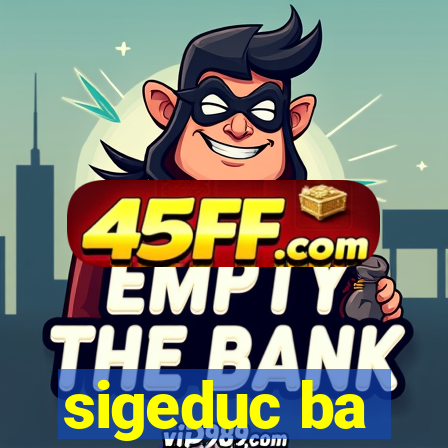 sigeduc ba
